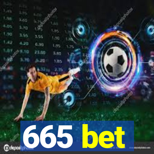 665 bet